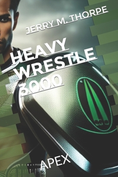 Paperback Heavy Wrestle 3000: Apex Book