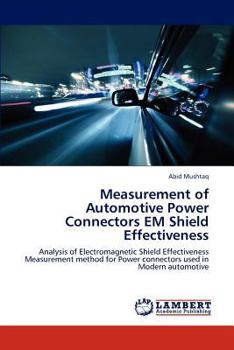 Paperback Measurement of Automotive Power Connectors EM Shield Effectiveness Book