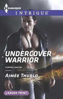 Undercover Warrior - Book #5 of the Copper Canyon