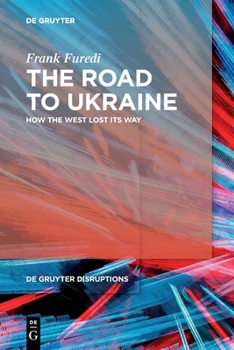 Paperback The Road to Ukraine: How the West Lost Its Way Book
