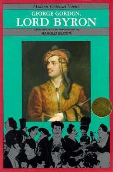 George Gordon, Lord Byron (Bloom's Modern Critical Views) - Book  of the Bloom's Classic Critical Views