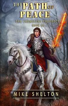 The Path Of Peace - Book #3 of the Cremelino Prophecy