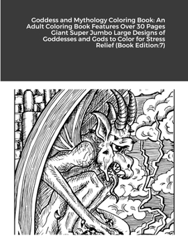 Paperback Goddess and Mythology Coloring Book: An Adult Coloring Book Features Over 30 Pages Giant Super Jumbo Large Designs of Goddesses and Gods to Color for Book