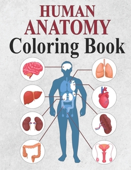 Paperback Human Anatomy Coloring Book: Facts and Activity Book