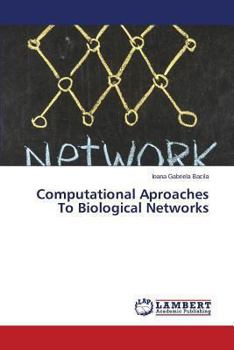 Paperback Computational Aproaches to Biological Networks Book