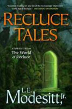 Recluce Tales: Stories from the World of Recluce - Book  of the Saga of Recluce