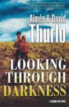 Looking Through Darkness - Book #2 of the Trading post 