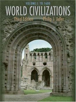 Hardcover World Civilizations: Volume I: To 1600 [With Infotrac] Book