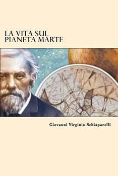 Paperback La Vita Sul Pianeta Marte (Italian Edition) [Italian] Book