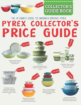 Paperback Pyrec Collector's Price Guide: The Ultimate Guide To Engraved Vintage Pyrex Book