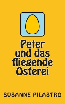 Paperback Peter und das fliegende Osterei [German] Book