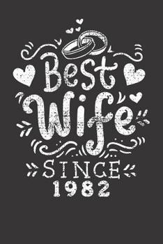 Paperback Notebook: Vintage Best Wife Since 1982 Gift Dot Grid Dotted 6x9 120 Pages Book