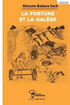 Paperback La fortune et la galère [French] Book