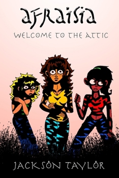 Paperback Afraisia: Welcome to the Attic Book