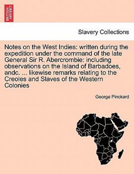 Paperback Notes on the West Indies: written during the expedition under the command of the late General Sir R. Abercrombie: including observations on the Book