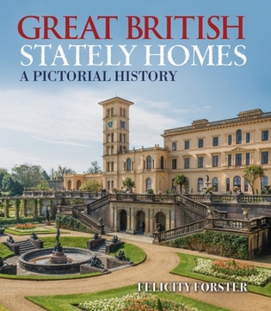 Paperback Great British Stately Homes: A Pictorial History Book