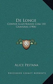 De Longe: Contos Illustrados Com 110 Gravuras (1904)