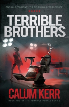 Paperback Terrible Brothers: One Kills For Money. The Other Kills For Pleasure Book