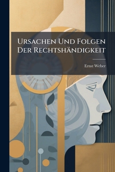 Paperback Ursachen Und Folgen Der Rechtshändigkeit [German] Book