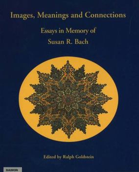Paperback Images, Meanings and Connections: Essays in Memory of Susan R. Bach Book