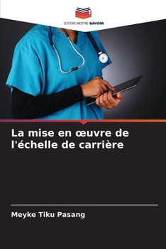 Paperback La mise en oeuvre de l'échelle de carrière [French] Book