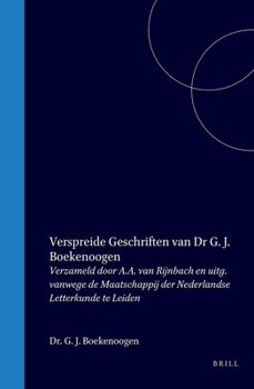 Verspreide Geschriften Van Dr G. J. Boekenoogen (Dutch Edition)