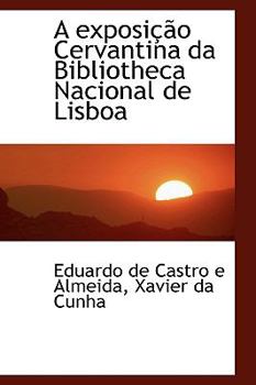 Hardcover A Exposi O Cervantina Da Bibliotheca Nacional de Lisboa Book