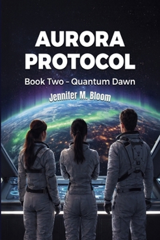 Aurora Protocol: Book Two - Quantum Dawn