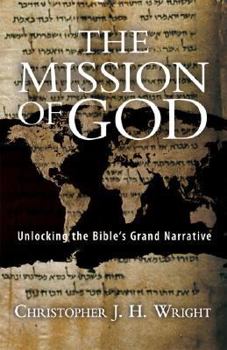 Hardcover The Mission of God: Unlocking the Bible's Grand Narrative Book