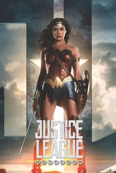 JUSTICE LEAGUE Notebook: Organize Notes, Ideas, Follow Up, Project Management, 6" x 9" (15.24 x 22.86 cm) - 110 Pages - Durable Soft Cover - Line