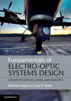 Electronics Fundamentals of Electro-Optic Systems Design: Communications, Lidar, and Imaging Book