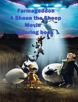 Paperback Farmageddon A Shaun the Sheep Movie Coloring Book: Amazing Coloring Book Based on 2019 Cartoon Book