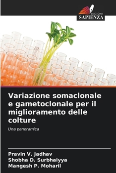 Paperback Variazione somaclonale e gametoclonale per il miglioramento delle colture [Italian] Book