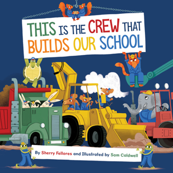 Hardcover This Is the Crew That Builds Our School Book