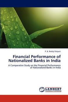 Paperback Financial Performance of Nationalized Banks in India Book