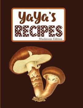 Paperback Yaya's Recipes Mushroom Edition Book