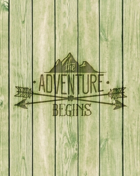 Paperback The Adventure Begins: Family Camping Planner & Vacation Journal Adventure Notebook - Rustic BoHo Pyrography - Green Boards Book