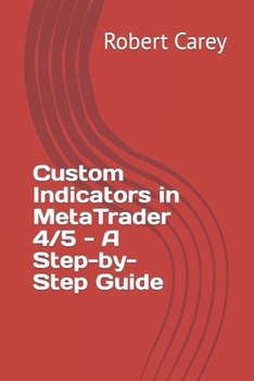 Paperback Custom Indicators in MetaTrader 4/5 - A Step-by-Step Guide Book