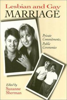 Hardcover Lesbian and Gay Marriage: Private Commitments, Public Ceremonies Book