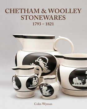 Hardcover Chetham and Woolley Stonewares: 1793-1821 Book