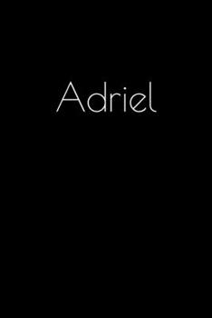 Paperback Adriel: Notebook / Journal / Diary - 6 x 9 inches (15,24 x 22,86 cm), 150 pages. Personalized for Adriel. Book