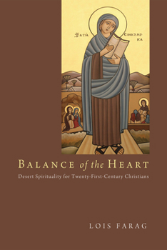 Hardcover Balance of the Heart: Desert Spirituality for Twenty-First-Century Christians Book