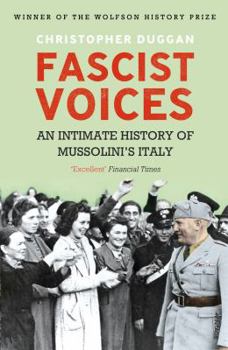 Paperback Fascist Voices: An Intimate History of Mussolini's Italy Book