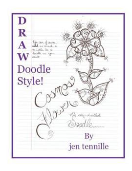 Paperback Draw Doodle Style: The Cosmos Flower: An Over-Doodled Doodle Book