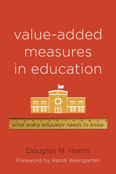 Paperback Value-Added Measures in Education: What Every Educator Needs to Know Book