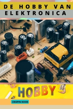 Paperback de Hobby Van Elektronica [Dutch] Book