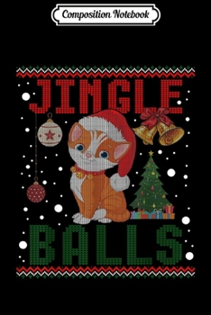 Paperback Composition Notebook: Cat Playing Jingle Balls Ugly Christmas Sweater Journal/Notebook Blank Lined Ruled 6x9 100 Pages Book