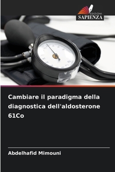 Paperback Cambiare il paradigma della diagnostica dell'aldosterone 61Co [Italian] Book