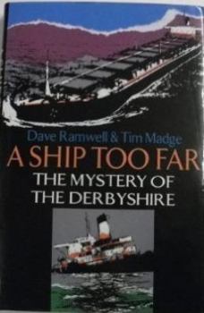 Hardcover A Ship Too Far: The Mystery of the Derbyshire Book