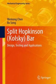 Paperback Split Hopkinson (Kolsky) Bar: Design, Testing and Applications Book